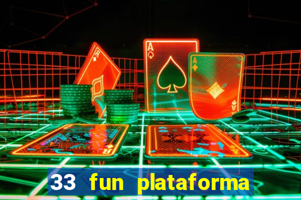 33 fun plataforma de jogos